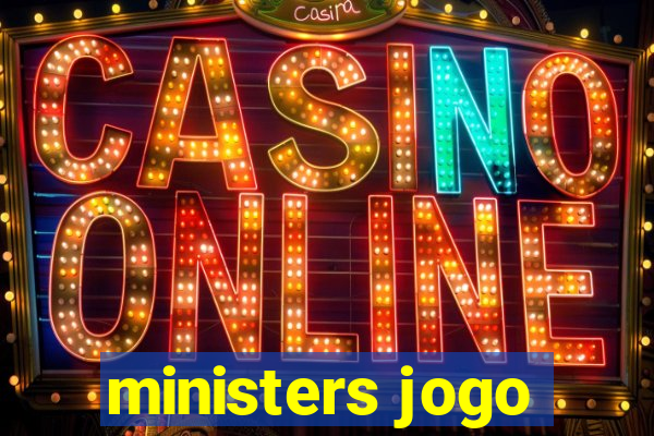 ministers jogo